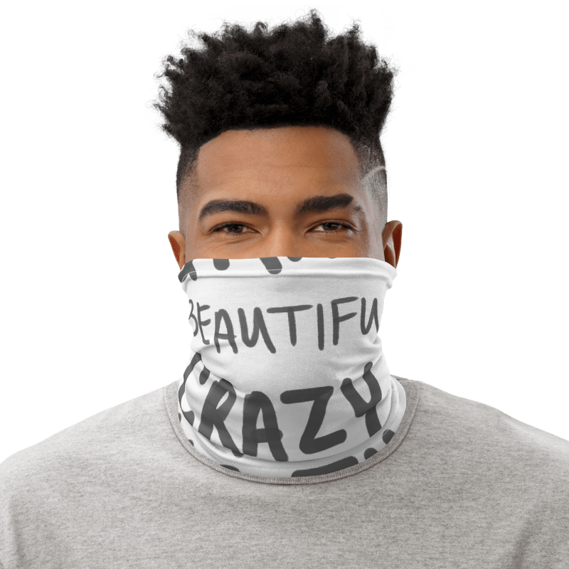 Crazy Beautiful Neck Gaiter