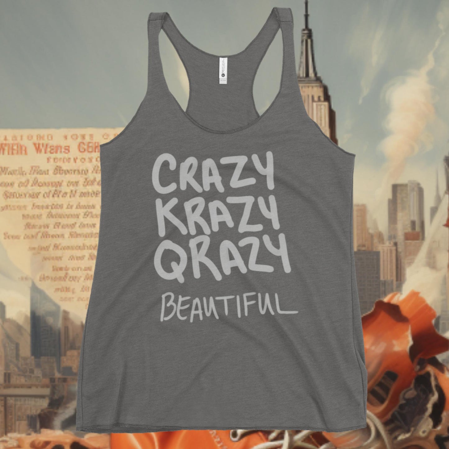 Crazy Beautiful Racerback Tank