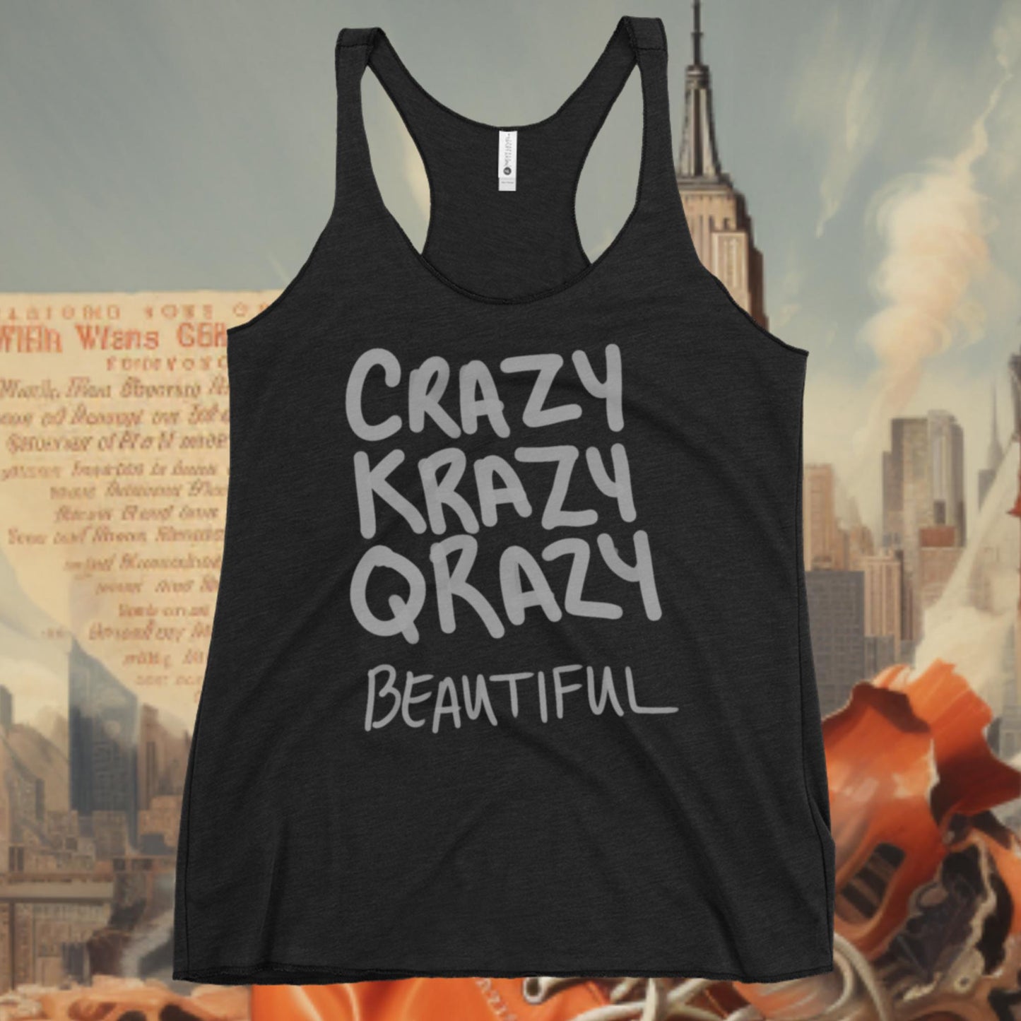 Crazy Beautiful Racerback Tank